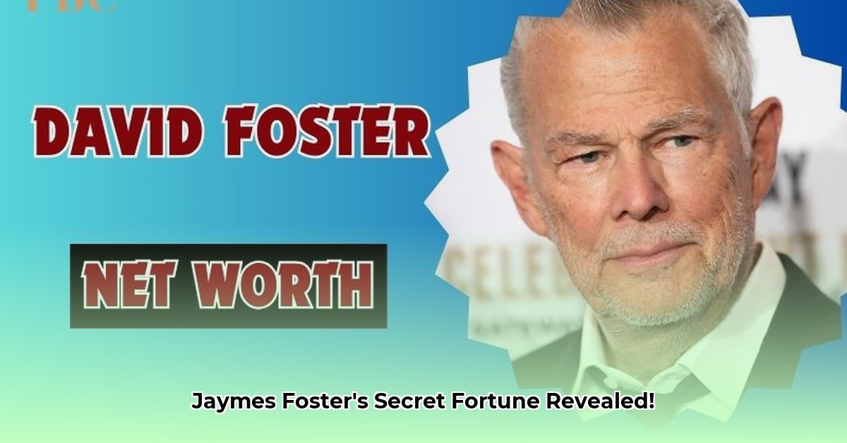 jaymes-foster-net-worth